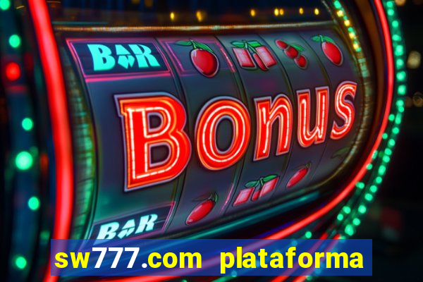 sw777.com plataforma cassino online